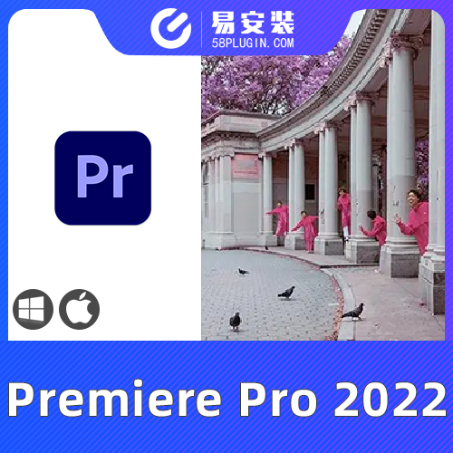 软件分享-PR软件 Adobe Premiere Pro 2022 v22.0 PR 中文版免费下载 Win系统